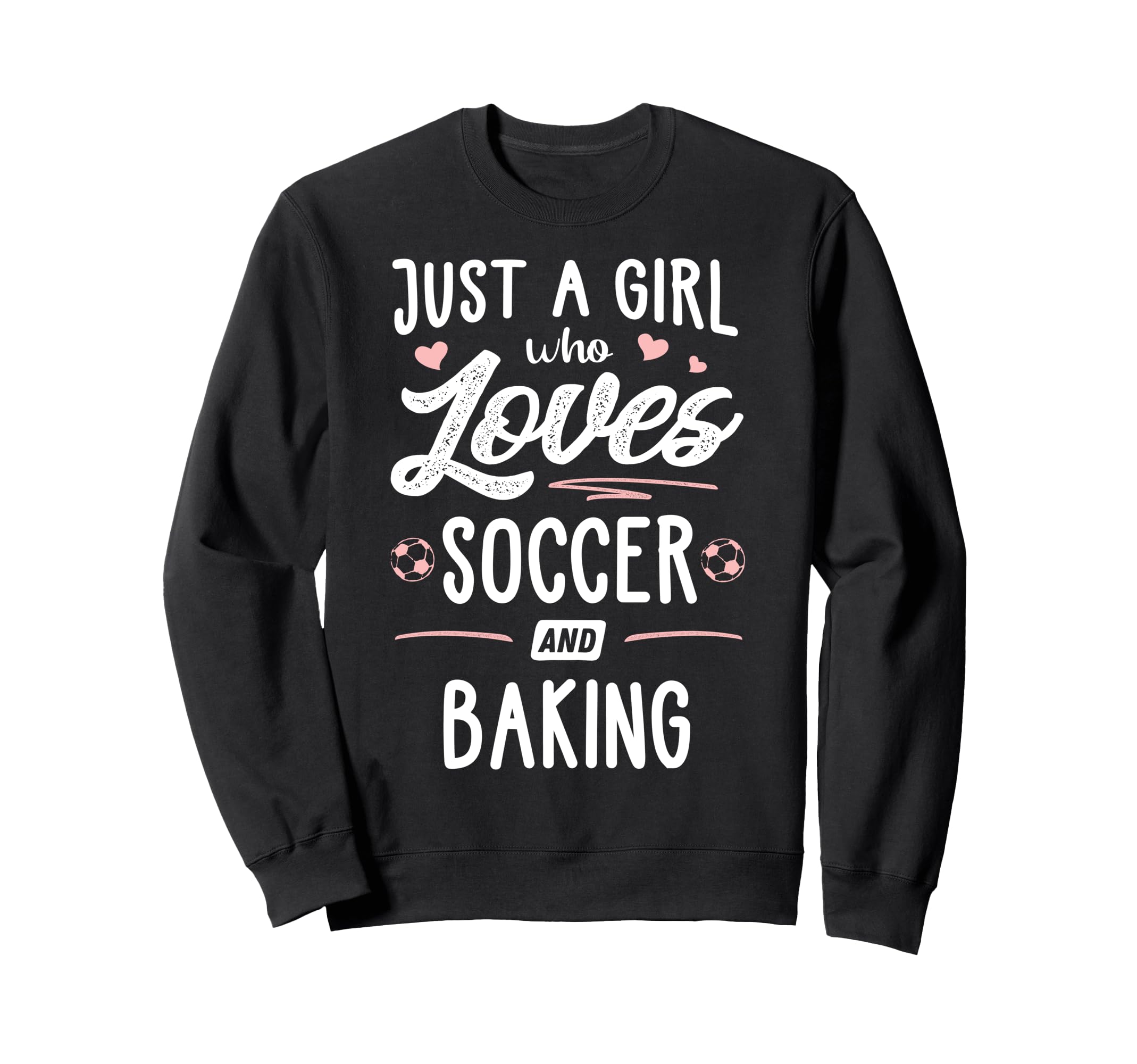 Just Who Loves Soccer And Baking Gift Sweatshirt - Minimalist Print Unisex