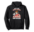Just Who Loves Anime And Soccer Manga Hoodie - Fun Novelty Design Unisex