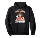 Just Who Loves Anime And Soccer Manga Hoodie - Fun Novelty Design Unisex
