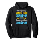Im Water Polo Goalie Grandma Water Hoodie - Aesthetic Graphic for Adults