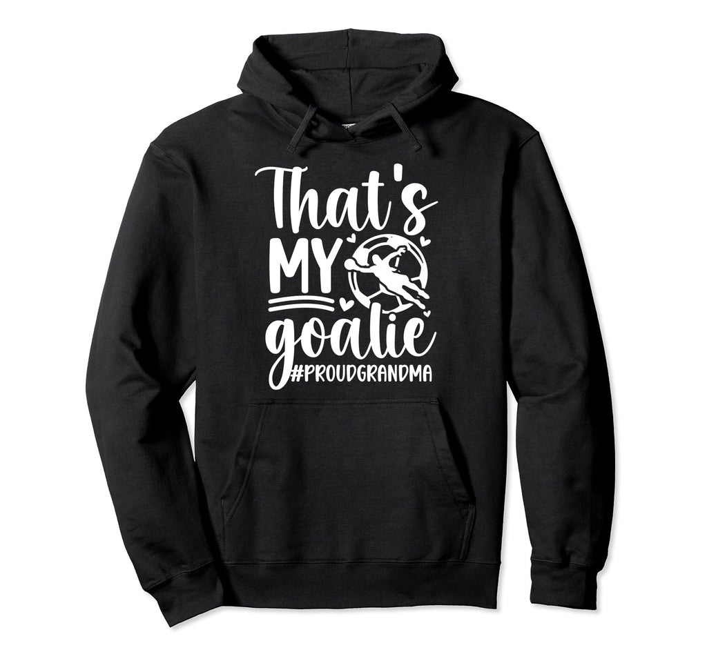 Proud Soccer Goalkeeper Grandma Soccer Hoodie - Aesthetic Graphic Unisex