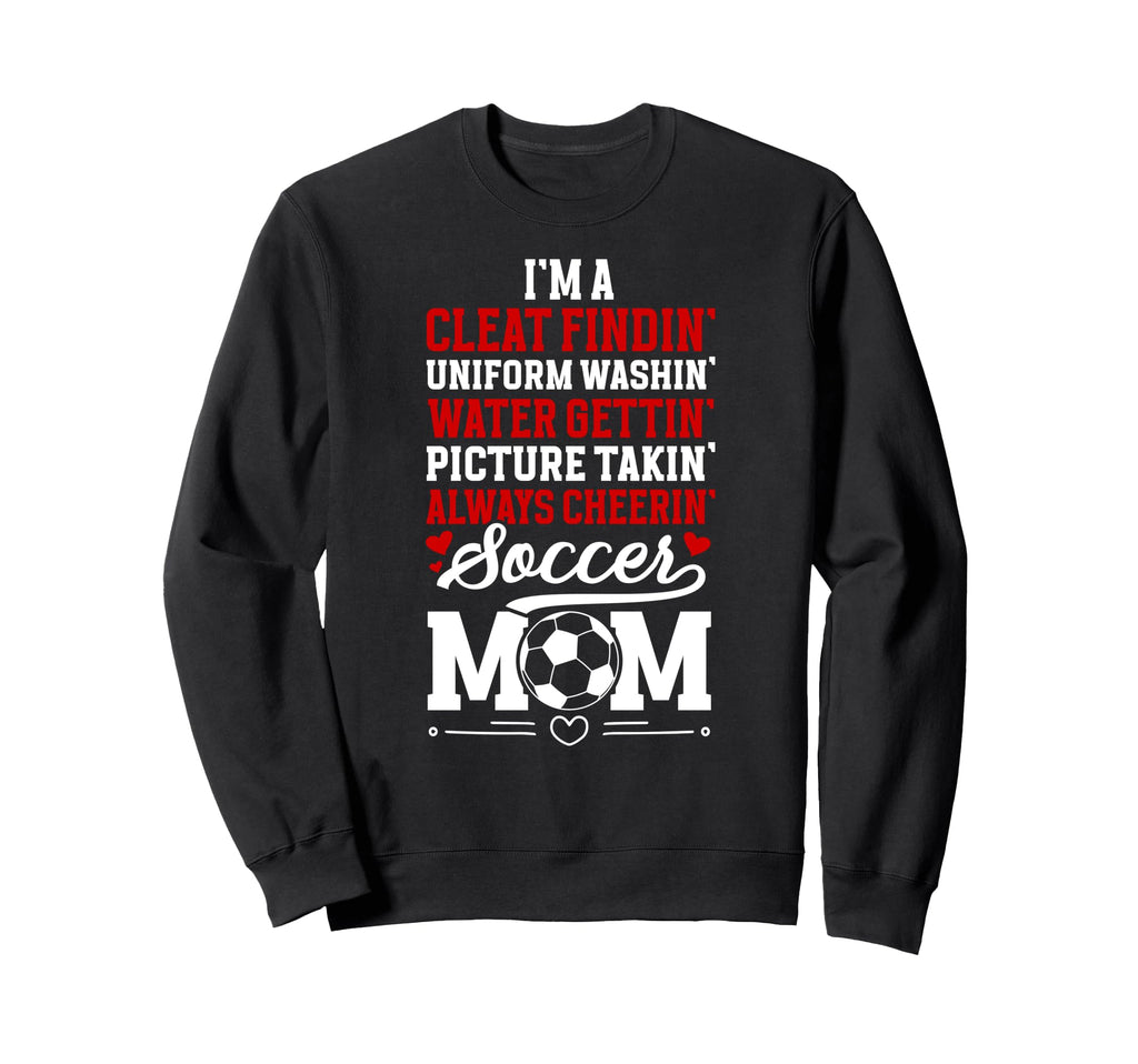 Im Soccer Mom Soccer Player Sweatshirt - Casual Everyday Wear Men Women