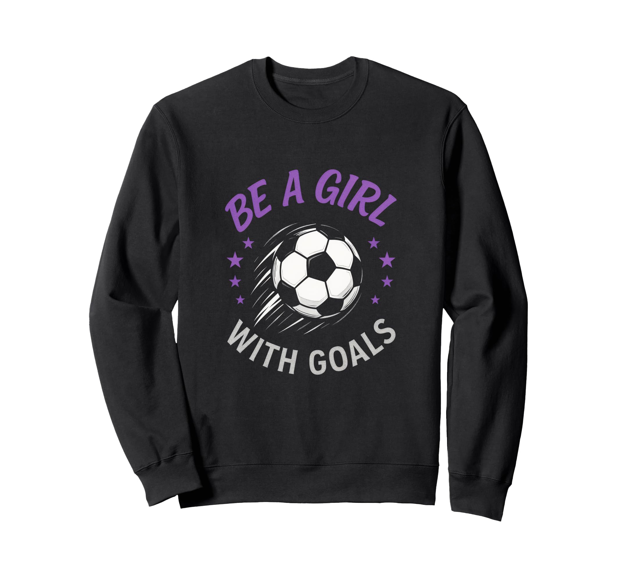 Be Goals Soccer Lover Funny Sweatshirt - Unique Graphic for Adults