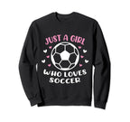 Just Who Loves Soccer Funny Sweatshirt - Custom Art Print Men Women