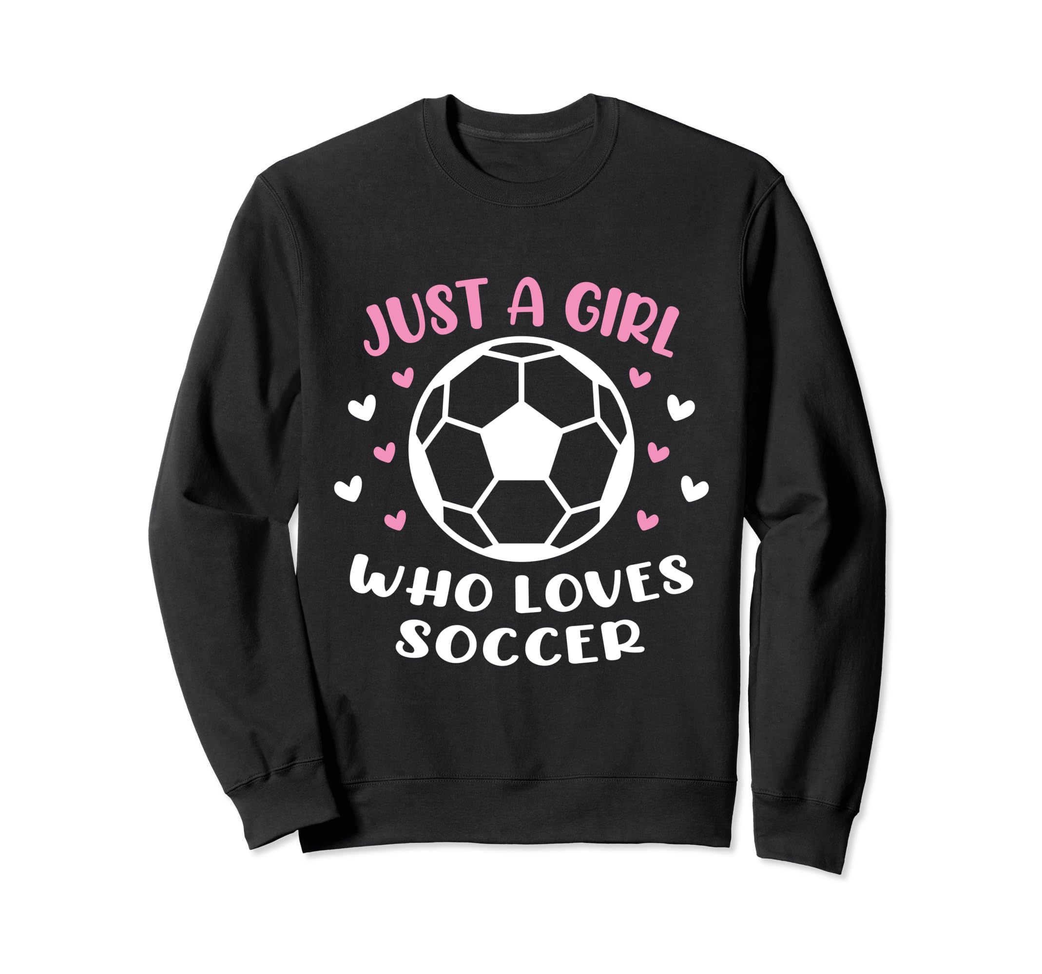 Just Who Loves Soccer Funny Sweatshirt - Custom Art Print Men Women