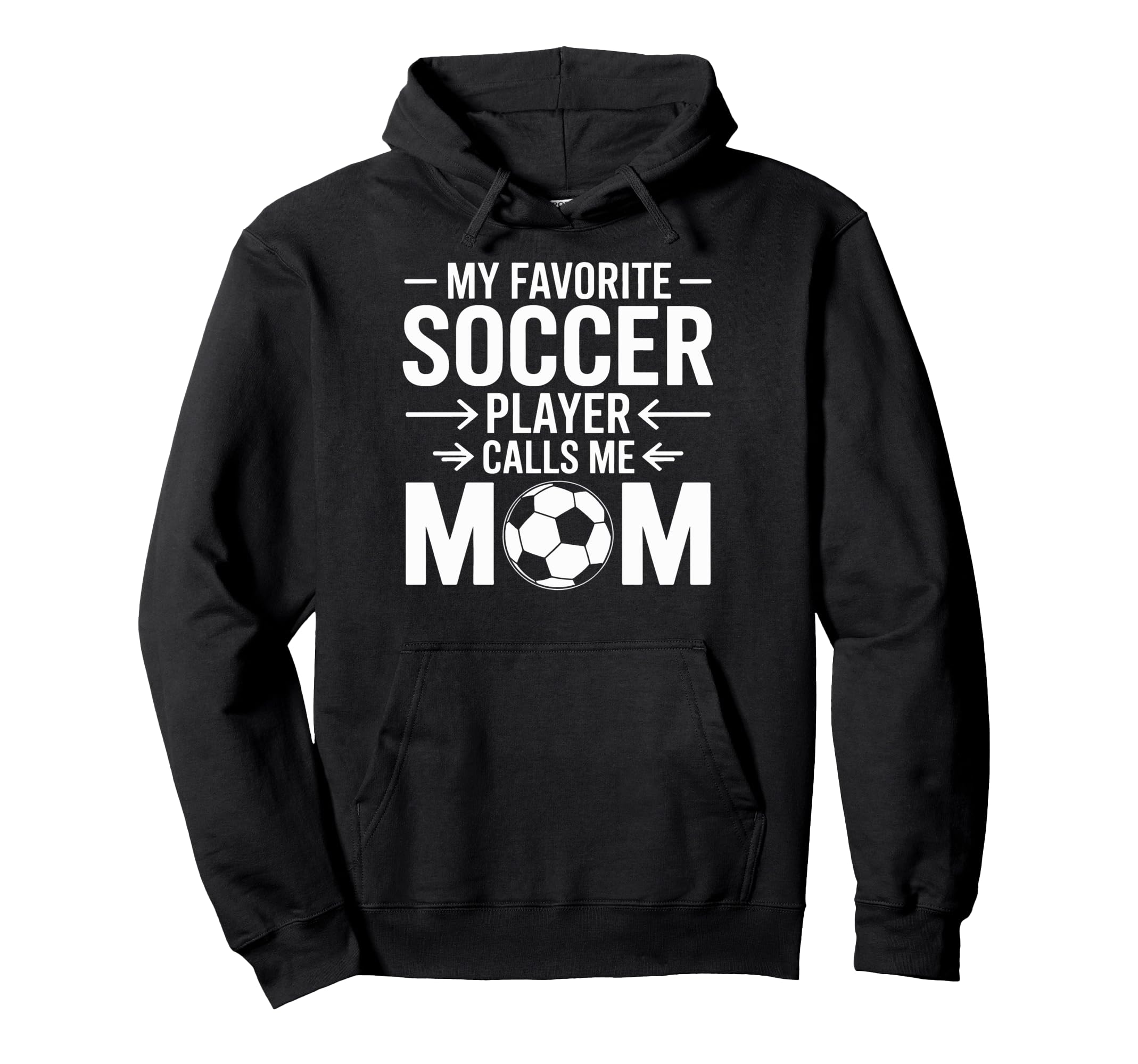 My Favorite Soccer Player Calls Me Mom Hoodie - Trendy Graphic Men Women
