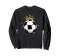 Soccer Royalty Crowned Ball And Sweatshirt - Trendy Graphic for Adults