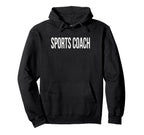 Sports Coach Appreciation Day And Hoodie - Fun Novelty Design Men Women