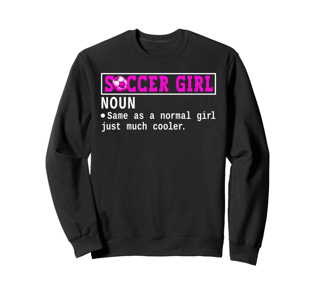 Soccer Definition Funny Soccer Lover Sweatshirt - Custom Art Print Unisex