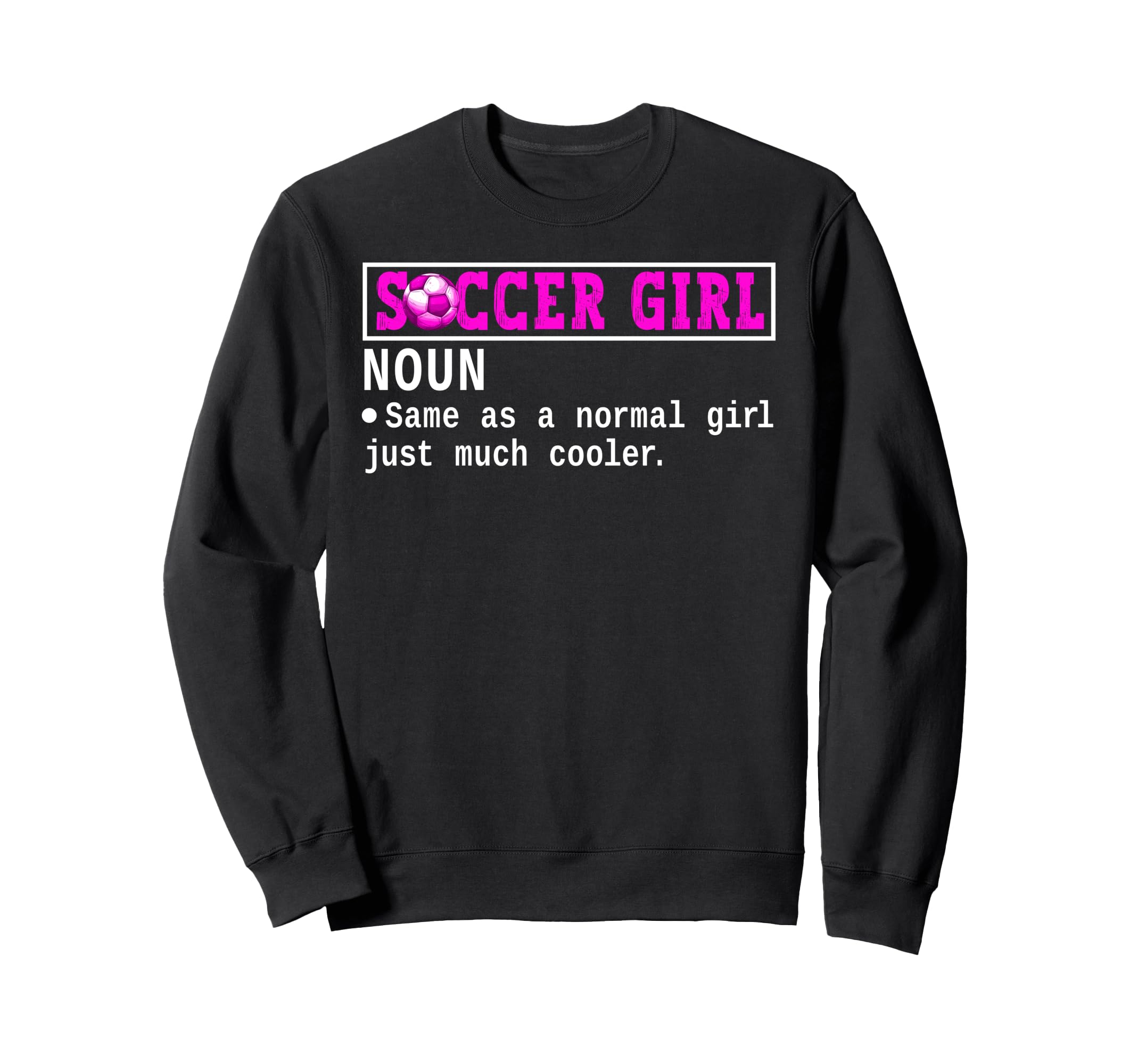 Soccer Definition Funny Soccer Lover Sweatshirt - Custom Art Print Unisex
