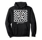 Let Show You How To Play Soccer Hoodie - Casual Everyday Wear Men Women