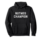Nutmeg Champion Soccer Ball Hoodie - Casual Everyday Wear Men Women