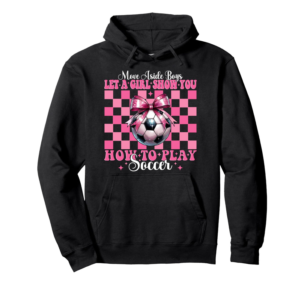 Let Show You How To Play Soccer Mom Mothers Hoodie - Trendy Graphic Unisex