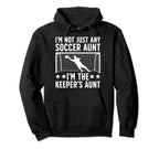 Im Soccer Keeper Aunt Soccer Hoodie - Minimalist Print Men Women