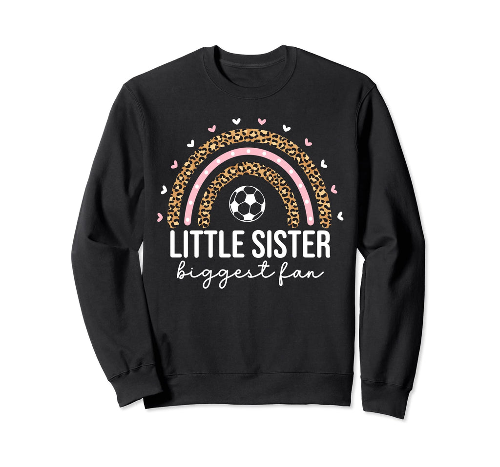 Little Sister Biggest Fan Soccer Sweatshirt - Streetwear Style Men Women