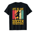 Life Is Like Soccer You Need Goals Hoodie - Unique Graphic Men Women