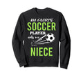 Soccer Niece My Favorite Player Sweatshirt - Novelty Apparel Men Women