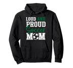 Loud And Proud Soccer Mom Hoodie - Streetwear Style for Adults