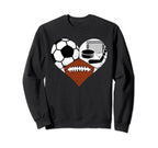 Soccer Football Hockey Heart Funny Sweatshirt - Novelty Apparel Men Women
