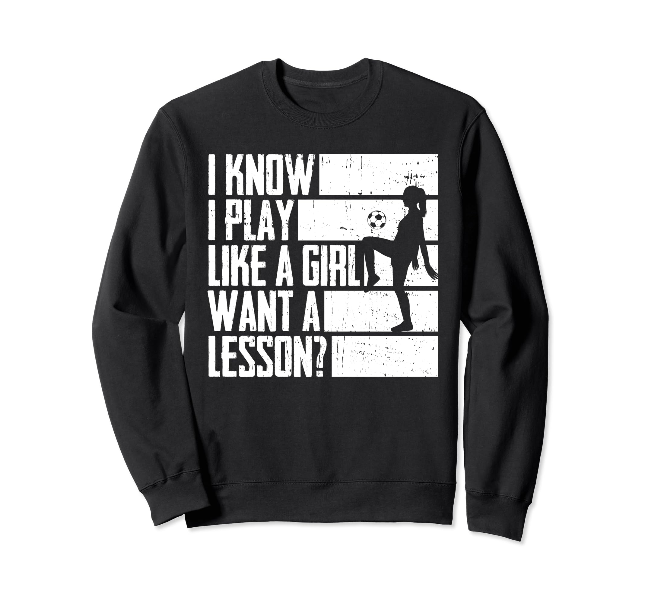 I Know I Play Like Want Lesson Soccer Sweatshirt - Streetwear Style Unisex