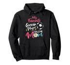 My Favorite Player Calls Me Mom Soccer Player Hoodie - Graphic Print Unisex