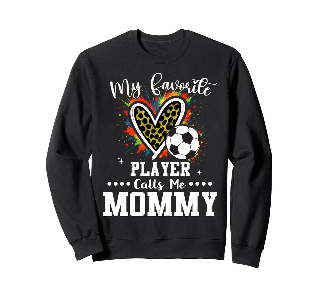 My Favorite Soccer Player Calls Me Sweatshirt - Graphic Print for Adults