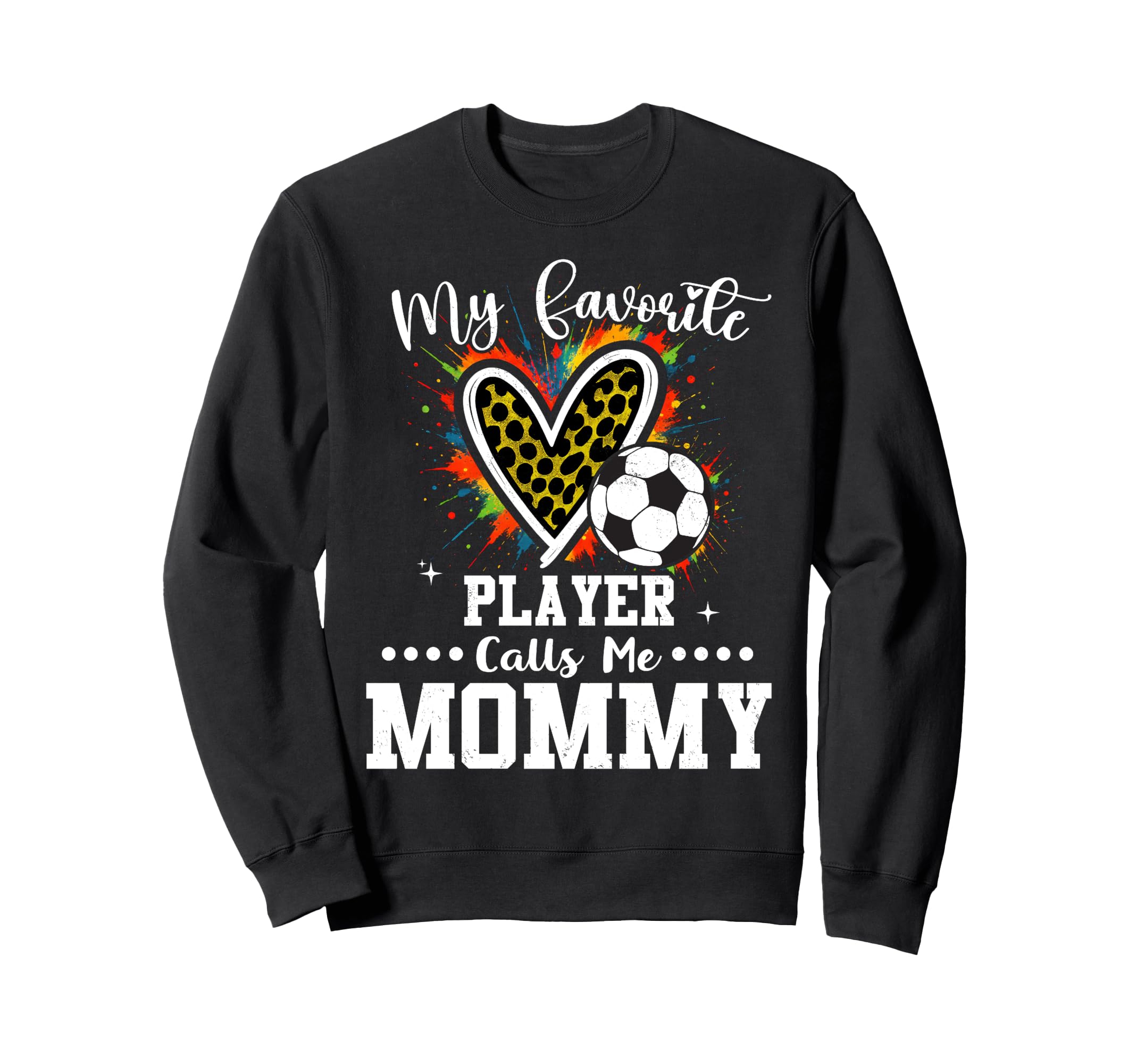 My Favorite Soccer Player Calls Me Sweatshirt - Graphic Print for Adults