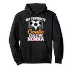 My Favorite Goalie Calls Me Nonna Hoodie - Casual Everyday Wear Unisex