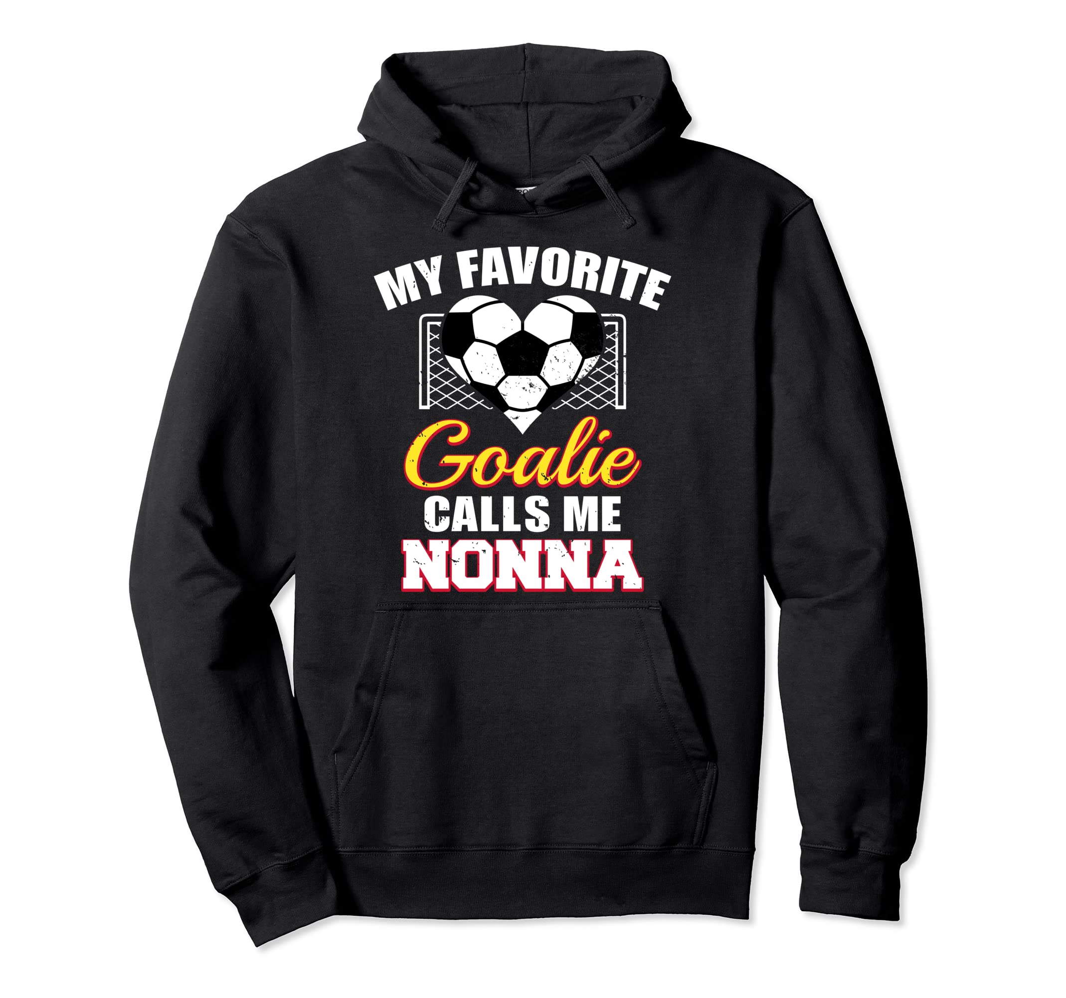 My Favorite Goalie Calls Me Nonna Hoodie - Casual Everyday Wear Unisex