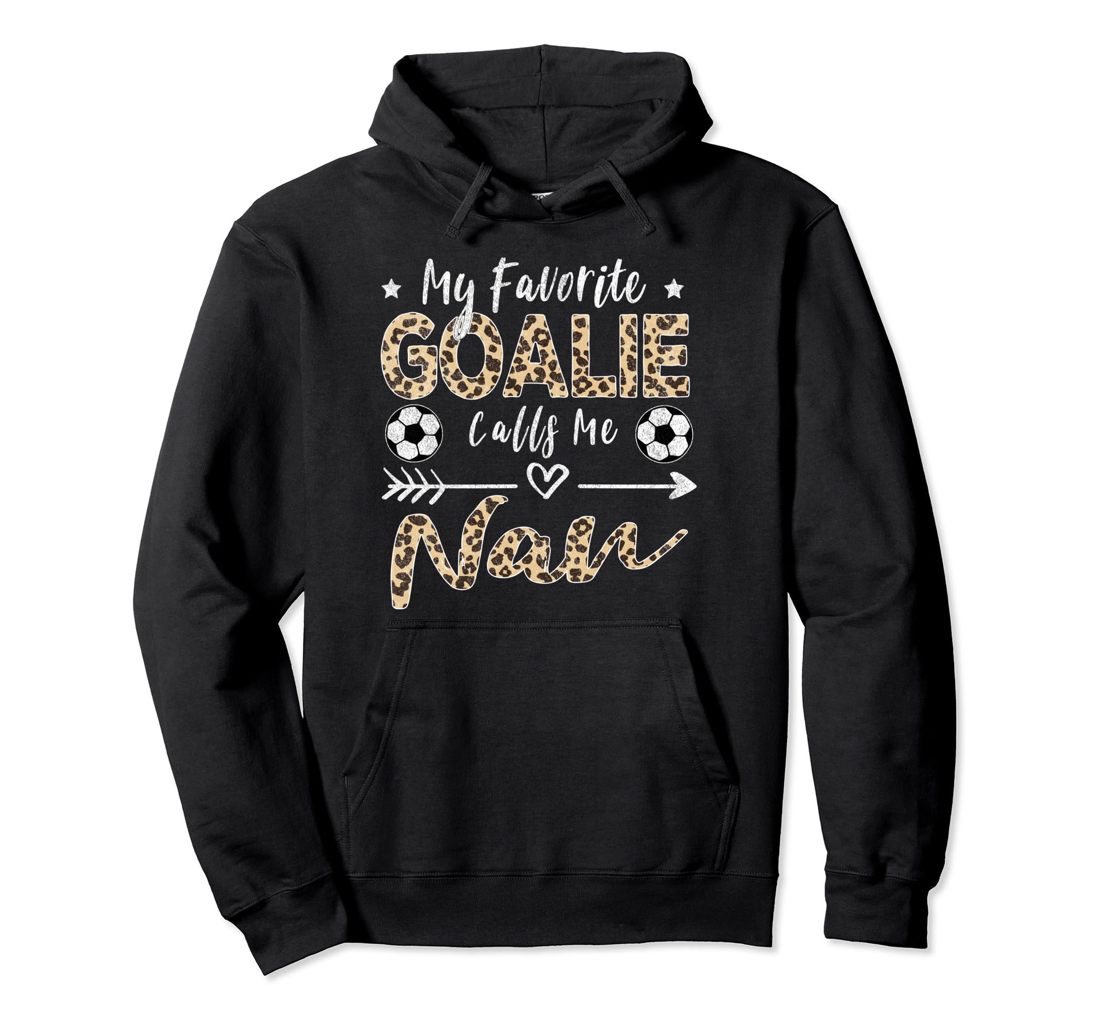 My Favorite Goalie Calls Me Nan Soccer Hoodie - Trendy Graphic Men Women