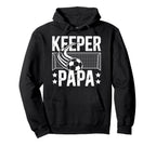 Soccer Keeper Papa Soccer Goalie Papa Hoodie - Unique Graphic Unisex
