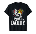 Ball Daddy Baseball Softball Soccer Dad T-Shirt - Unique Graphic Unisex
