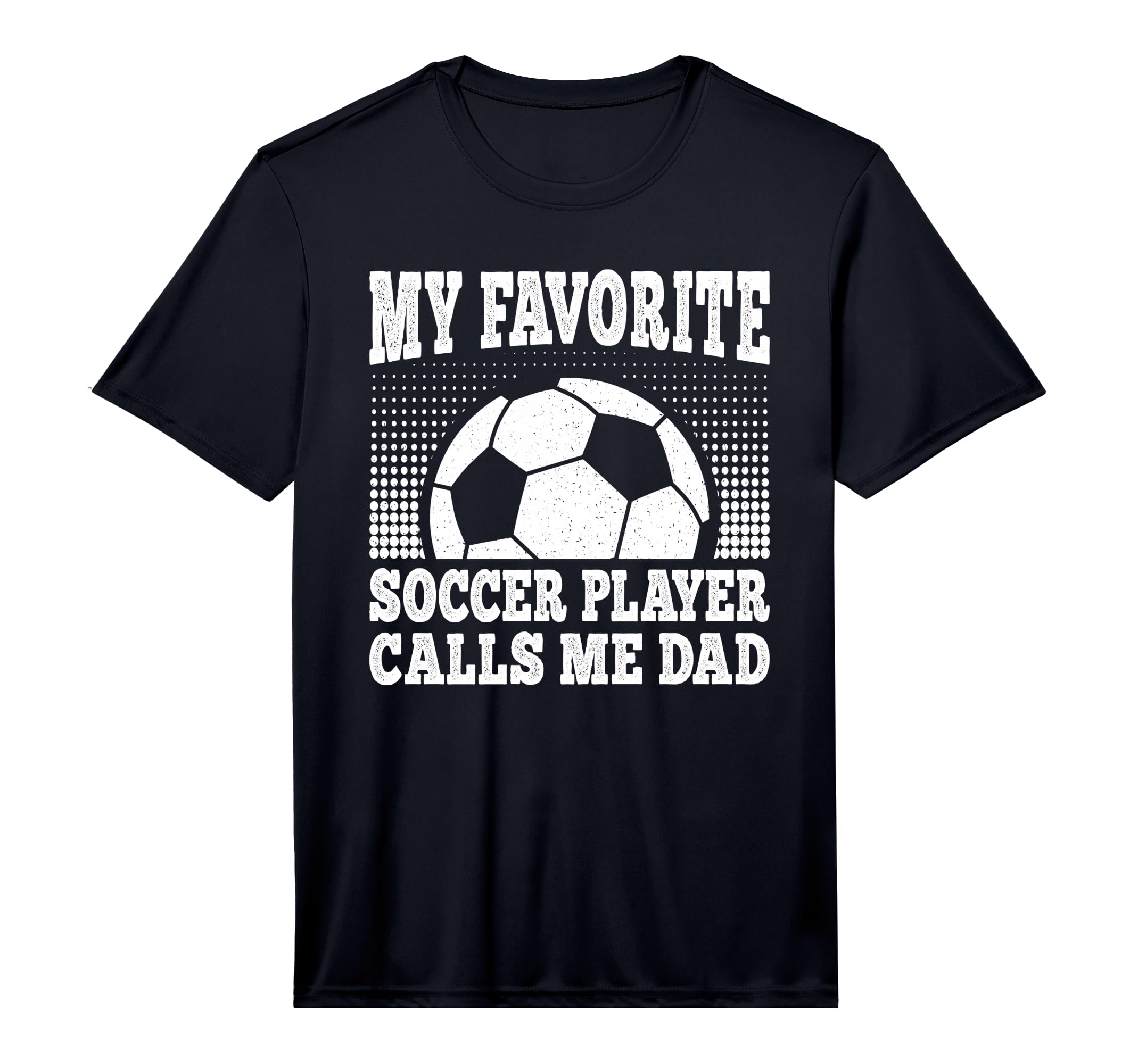 Mens My Favorite Soccer Player Calls Me Dad T-Shirt - Graphic Print Unisex