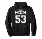 Number 53 Custom Proud Soccer Futbol Mom Hoodie - Trendy Graphic Men Women