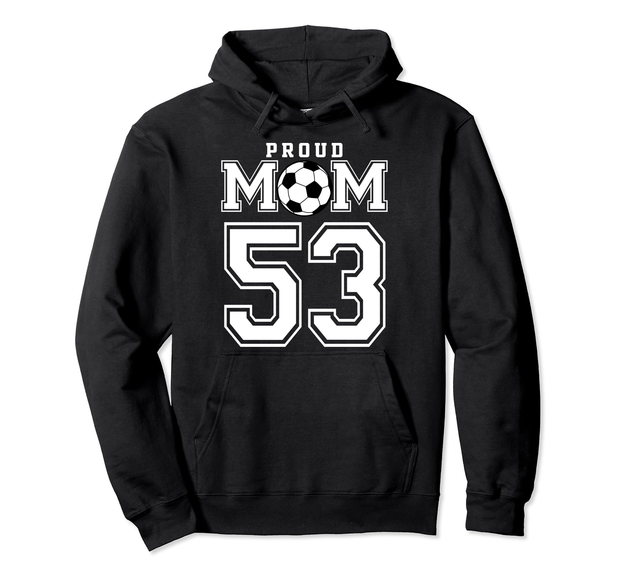 Number 53 Custom Proud Soccer Futbol Mom Hoodie - Trendy Graphic Men Women