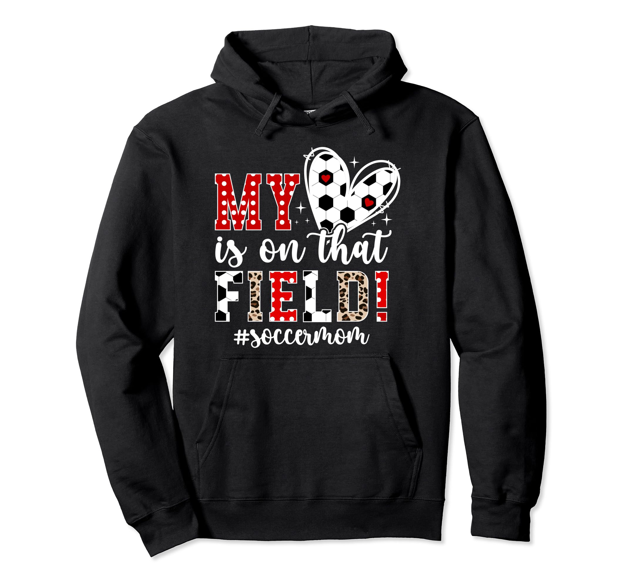 That Field Soccer Mom Soccer Hoodie - Casual Everyday Wear for Adults