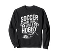 Goal Keeper And Soccer Coach Sweatshirt - Casual Everyday Wear Men Women