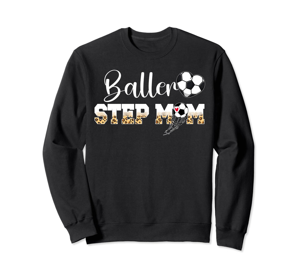 Baller Step Mom Soccer Step Mom Sweatshirt - Unique Graphic for Adults
