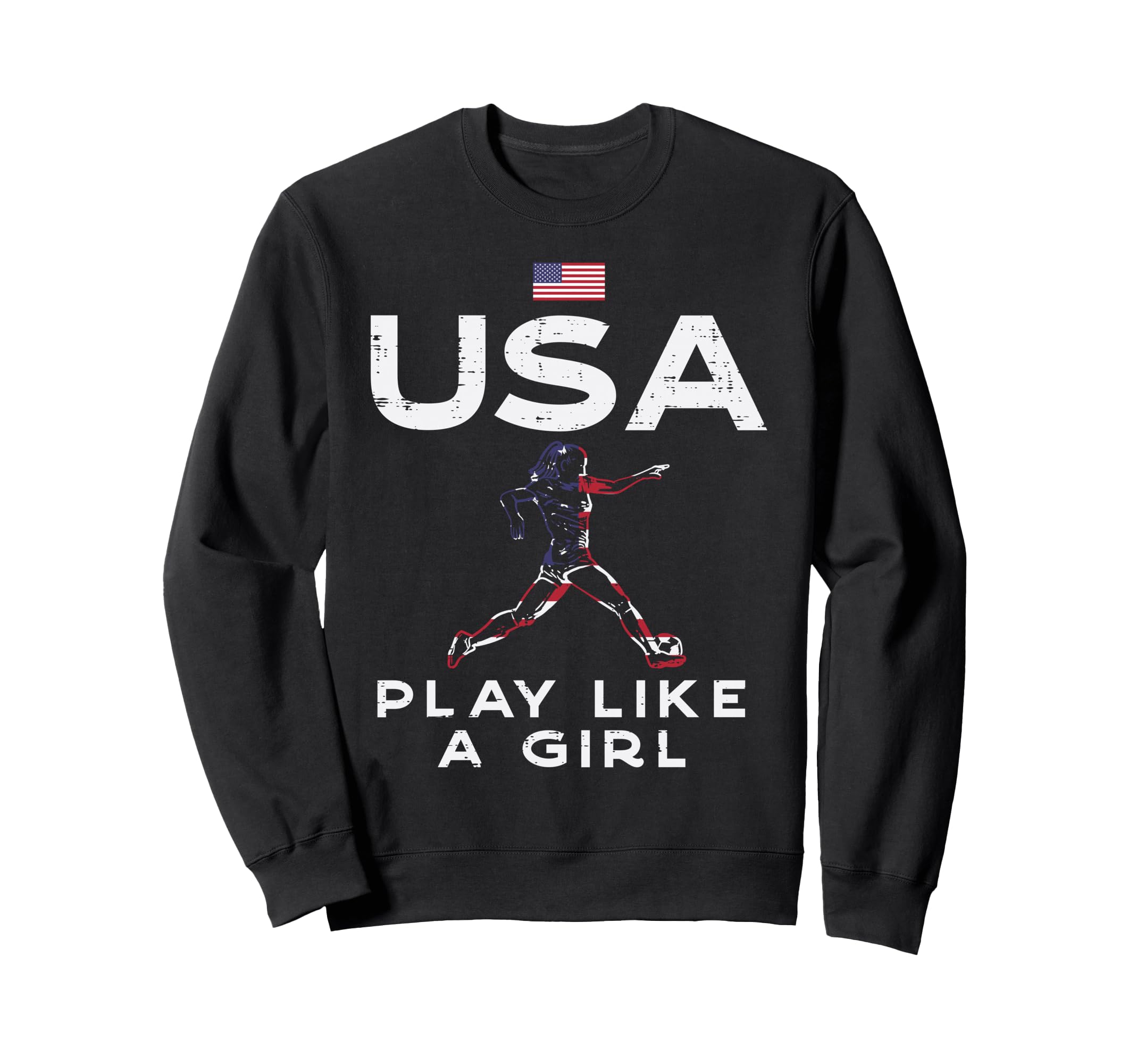 Usa Flag Play Like Soccer Football Sweatshirt - Fun Novelty Design Unisex