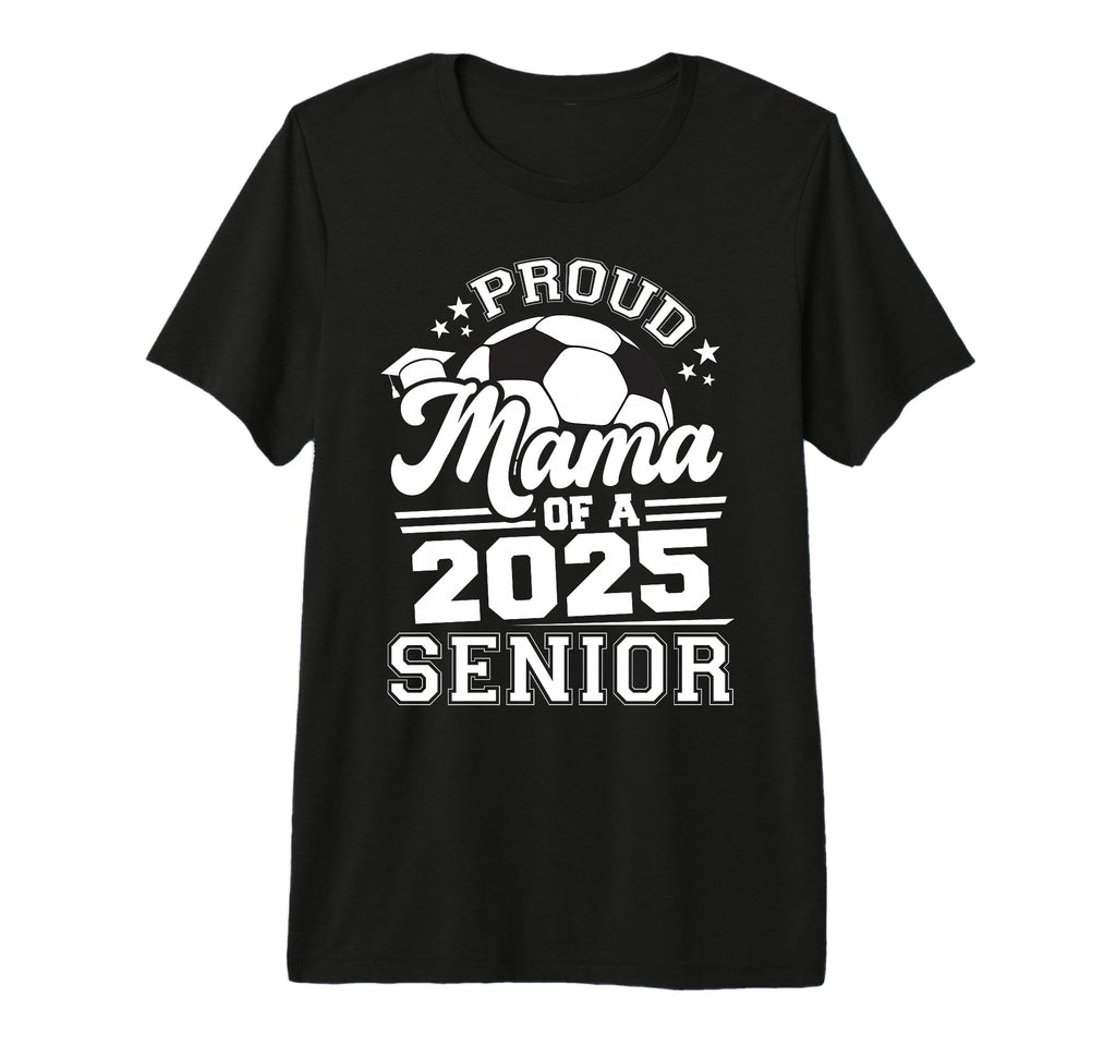 Proud Mama 2025 Senior Graduate Grad T-Shirt - Trendy Graphic Men Women