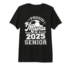 Proud Mama 2025 Senior Graduate Grad T-Shirt - Trendy Graphic Men Women
