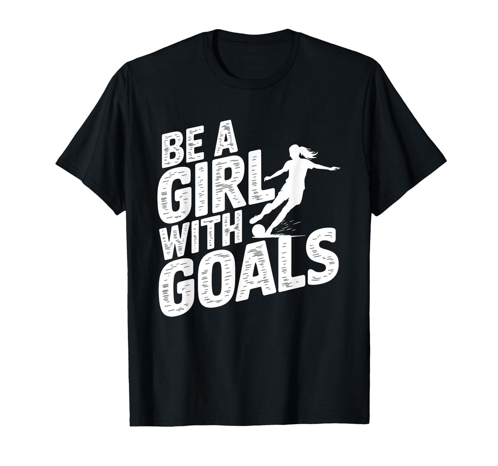 Be Goals Soccer Player Soccer T-Shirt - Custom Art Print Men Women