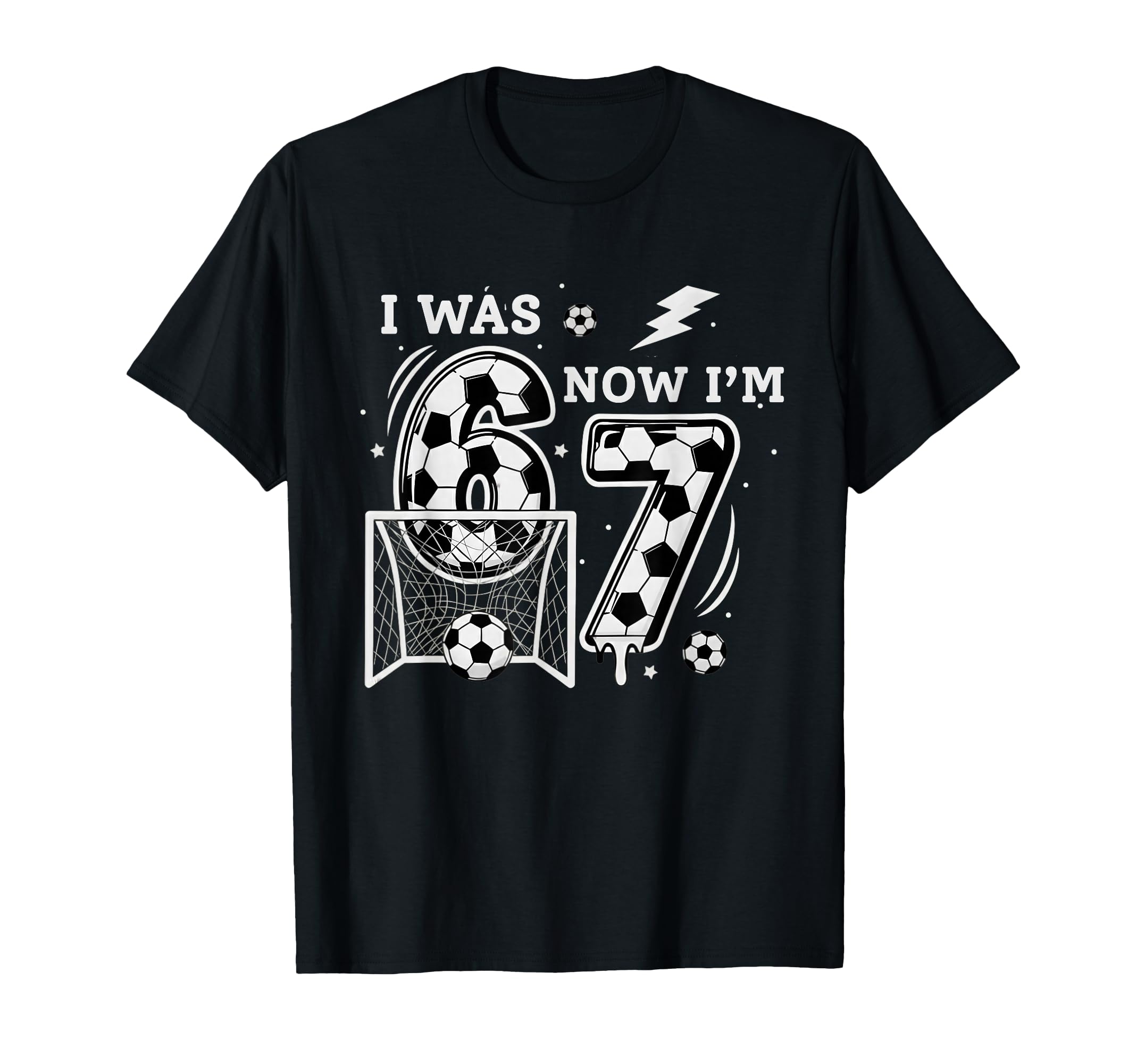 I Was 6 Now Im 7 Soccer Birthday 6 7 Meme T-Shirt - Unique Graphic Unisex
