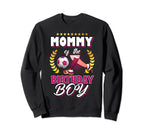 Mommy Birthday Soccer Player Sweatshirt - Aesthetic Graphic Men Women
