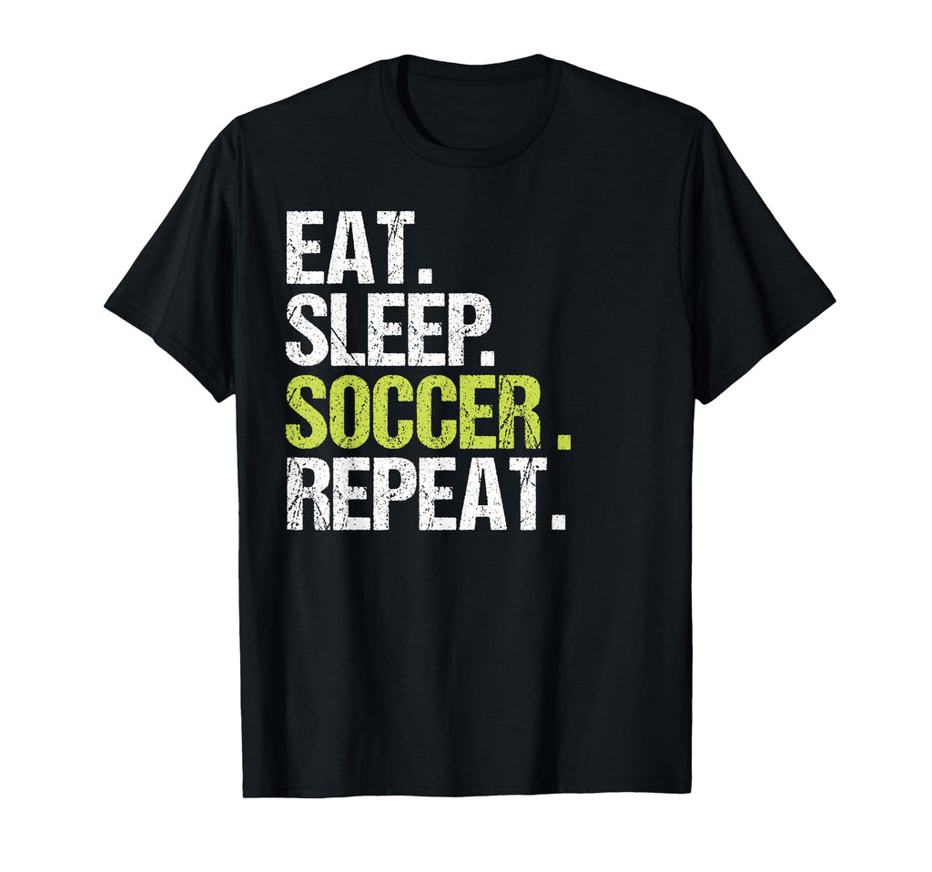 Eat Sleep Soccer Repeat Player Fan T-Shirt - Trendy Graphic Men Women