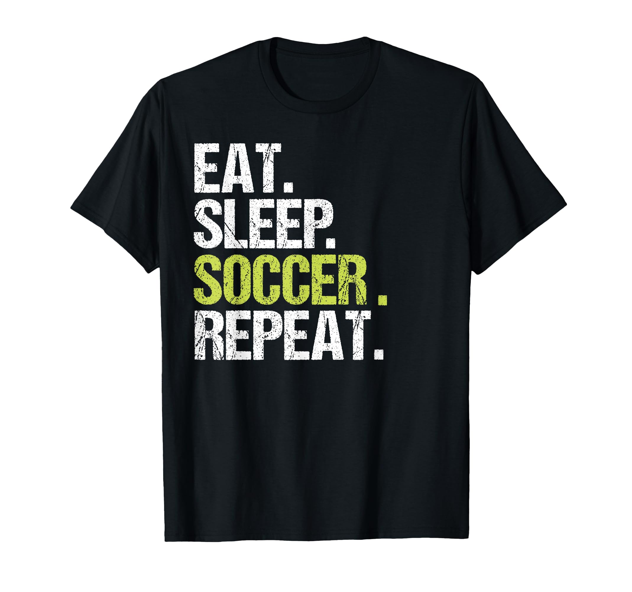 Eat Sleep Soccer Repeat Player Fan T-Shirt - Trendy Graphic Men Women