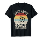Lifes About Goals And Assists Funny T-Shirt - Trendy Graphic for Adults