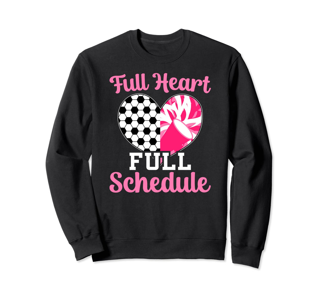 Full Heart Full Schedule Cheer Sweatshirt - Fun Novelty Design for Adults