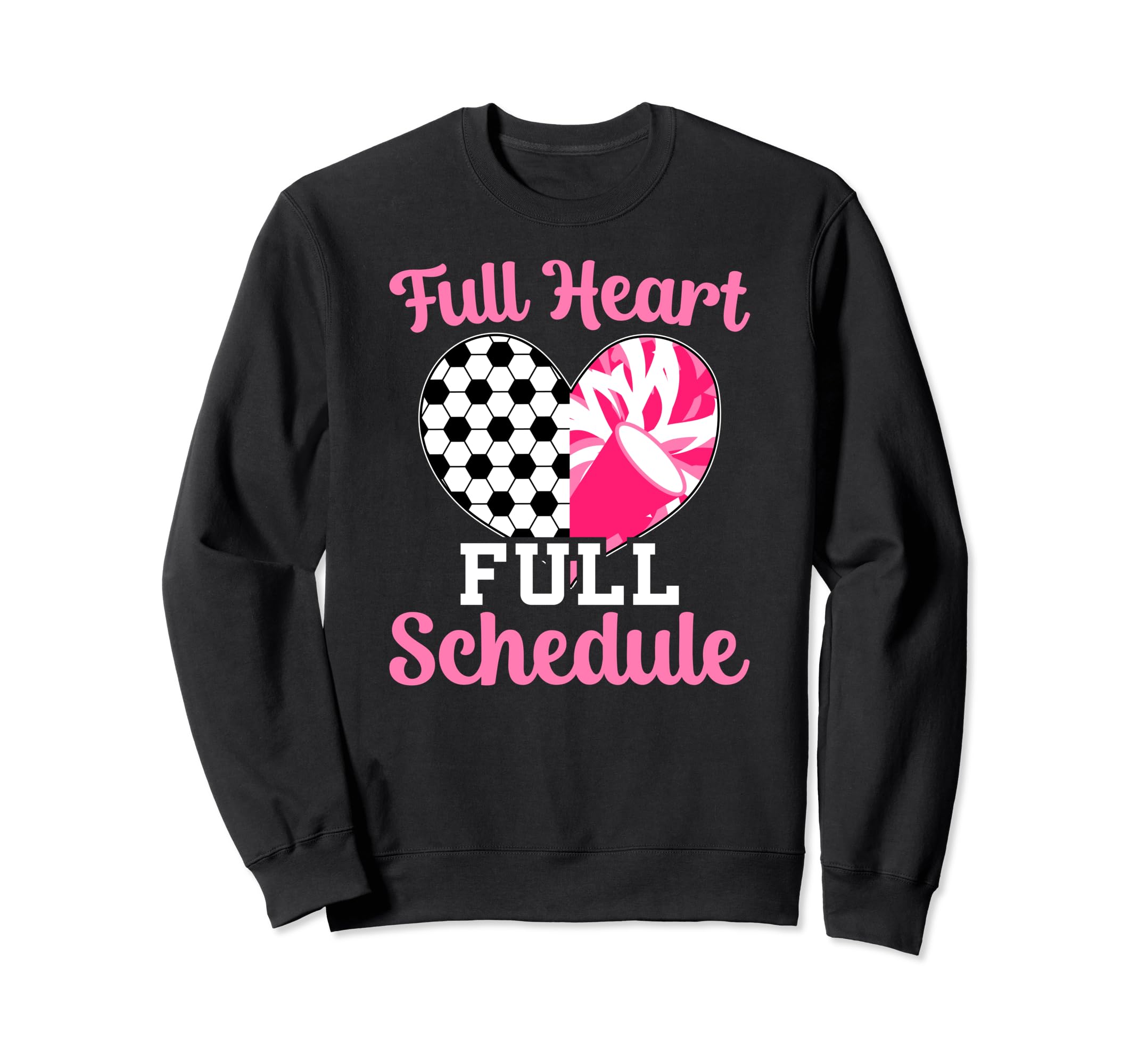 Full Heart Full Schedule Cheer Sweatshirt - Fun Novelty Design for Adults