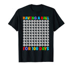 Having Ball 100 Days Soccer Ball T-Shirt - Streetwear Style Men Women